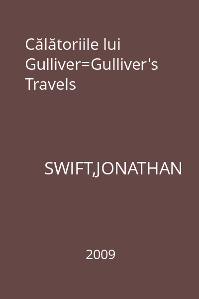 Călătoriile lui Gulliver=Gulliver's Travels