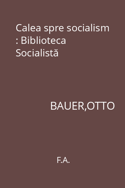 Calea spre socialism : Biblioteca Socialistă