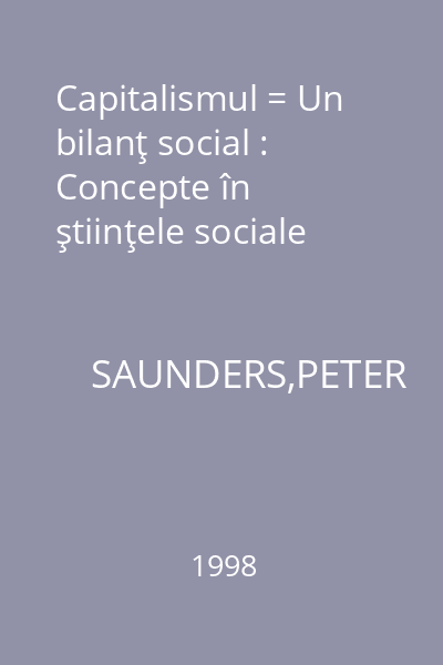 Capitalismul = Un bilanţ social : Concepte în ştiinţele sociale