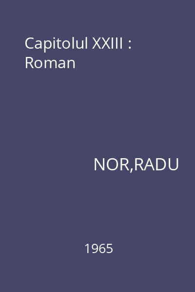 Capitolul XXIII : Roman