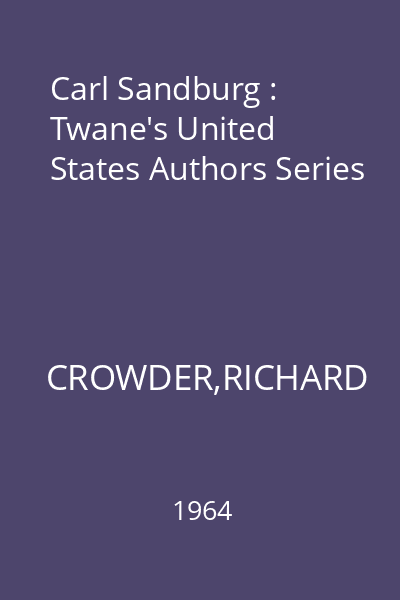 Carl Sandburg : Twane's United States Authors Series