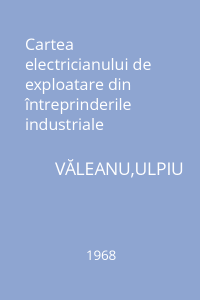 Cartea electricianului de exploatare din întreprinderile industriale