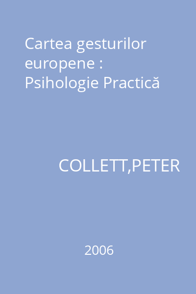 Cartea gesturilor europene : Psihologie Practică
