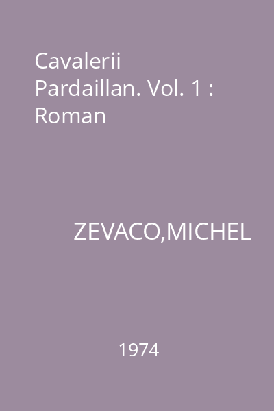 Cavalerii Pardaillan. Vol. 1 : Roman