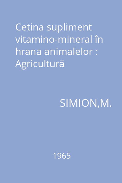 Cetina supliment vitamino-mineral în hrana animalelor : Agricultură