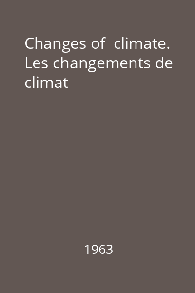 Changes of  climate. Les changements de climat