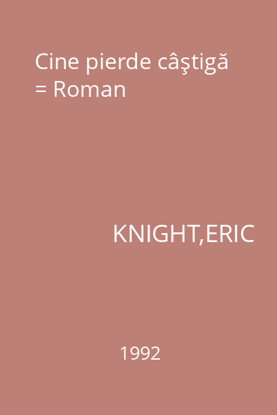 Cine pierde câştigă = Roman