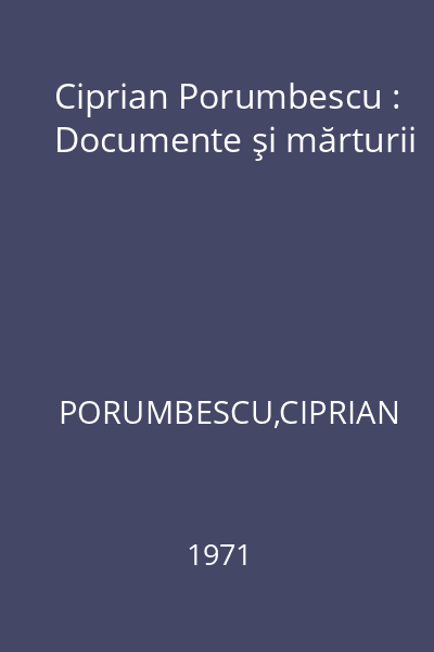 Ciprian Porumbescu : Documente şi mărturii