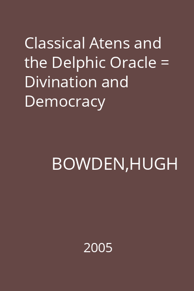 Classical Atens and the Delphic Oracle = Divination and Democracy