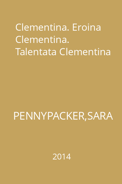 Clementina. Eroina Clementina. Talentata Clementina