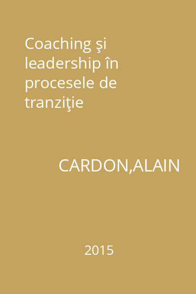 Coaching şi leadership în procesele de tranziţie