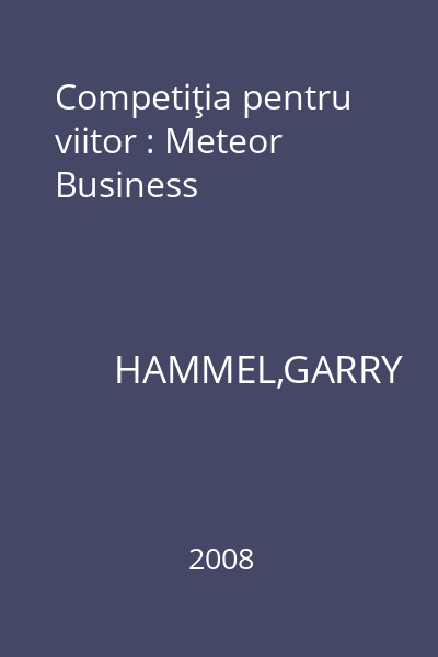 Competiţia pentru viitor : Meteor Business