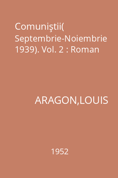 Comuniştii( Septembrie-Noiembrie 1939). Vol. 2 : Roman