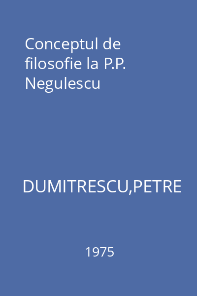 Conceptul de filosofie la P.P. Negulescu