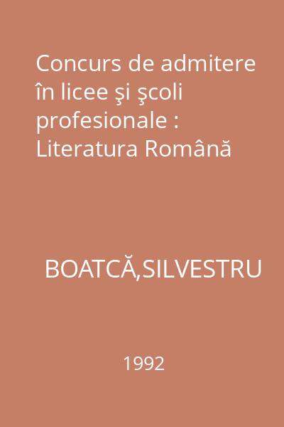 Concurs de admitere în licee şi şcoli profesionale : Literatura Română