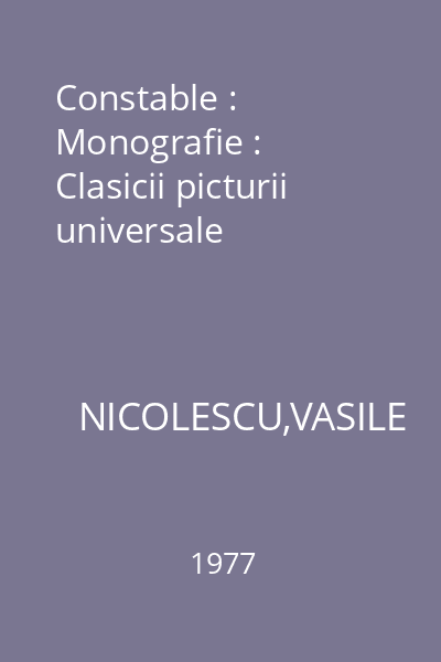Constable : Monografie : Clasicii picturii universale