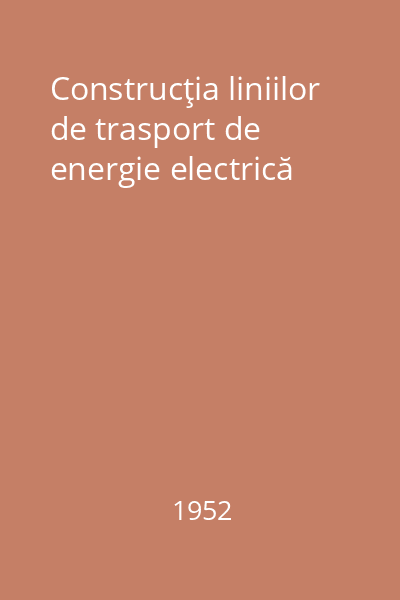 Construcţia liniilor de trasport de energie electrică
