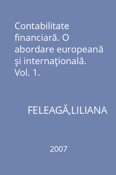 Contabilitate financiară. O abordare europeană şi internaţională. Vol. 1. Contabilitate financiară fundamentală. Contabilitatea ca joc social