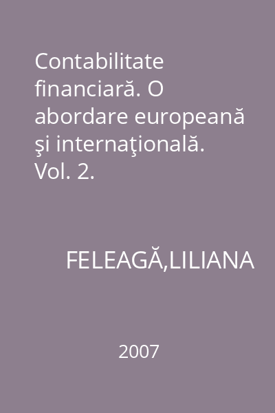 Contabilitate financiară. O abordare europeană şi internaţională. Vol. 2. Contabilitate financiară aprofundată