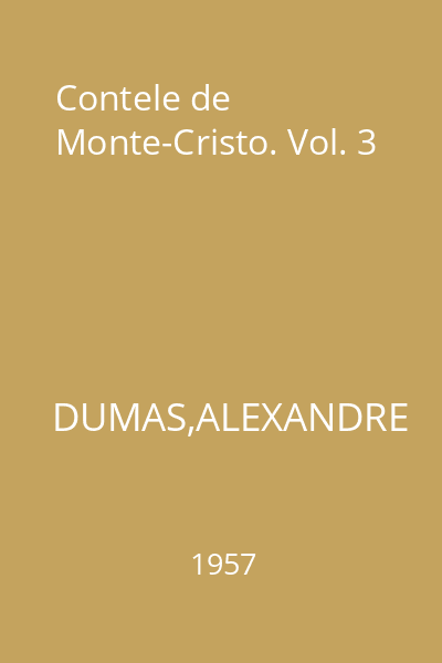 Contele de Monte-Cristo. Vol. 3