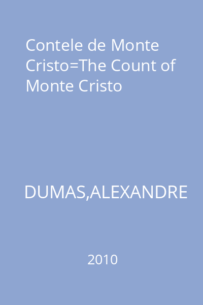 Contele de Monte Cristo=The Count of Monte Cristo