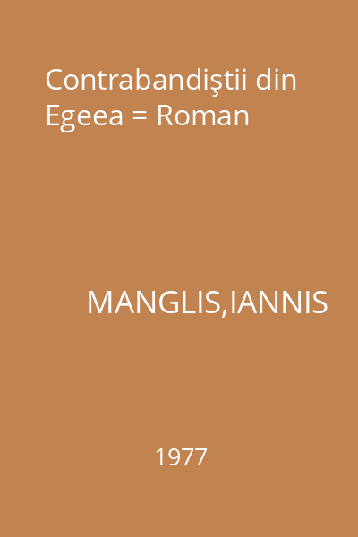 Contrabandiştii din Egeea = Roman