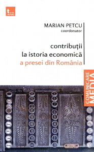 Contribuţii la istoria economică a presei din România
