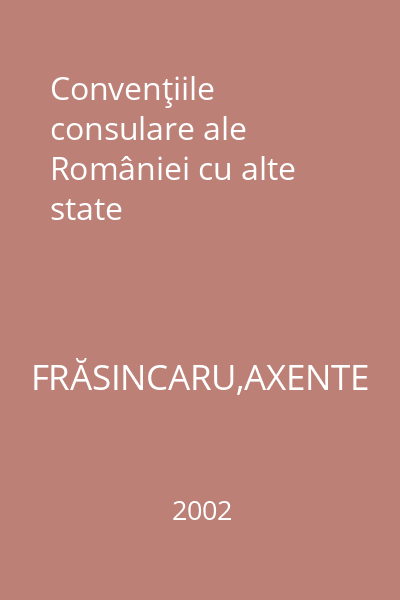 Convenţiile consulare ale României cu alte state