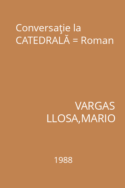 Conversaţie la CATEDRALĂ = Roman