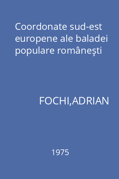 Coordonate sud-est europene ale baladei populare româneşti