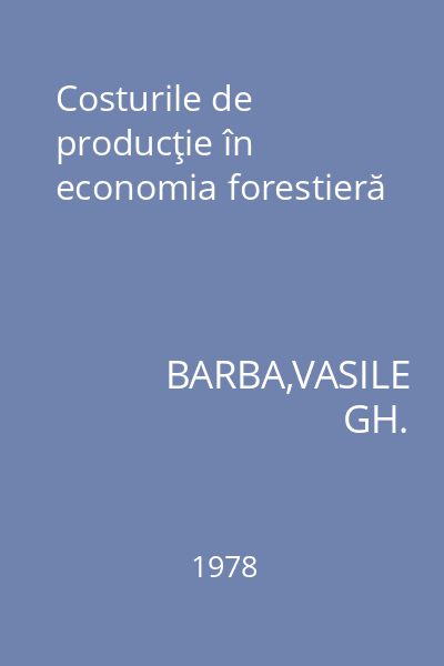 Costurile de producţie în economia forestieră