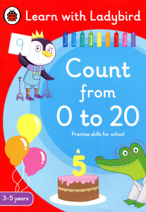 Count from 0 to 20 : Practise skills for school : 3 - 5 years
