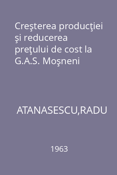 Creşterea producţiei şi reducerea preţului de cost la G.A.S. Moşneni
