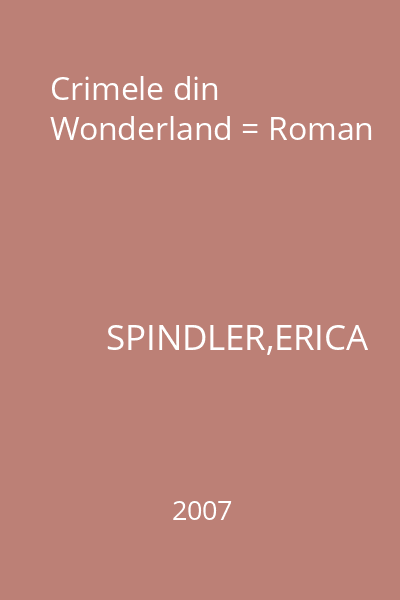 Crimele din Wonderland = Roman