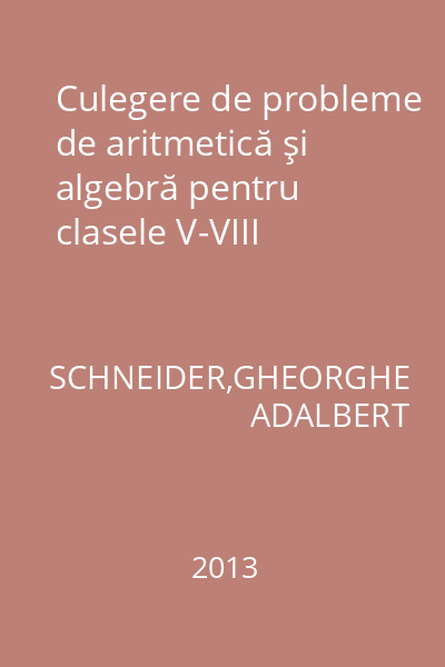 Culegere de probleme de aritmetică şi algebră pentru clasele V-VIII
