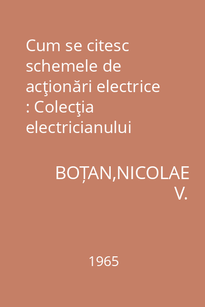 Cum se citesc schemele de acţionări electrice : Colecţia electricianului