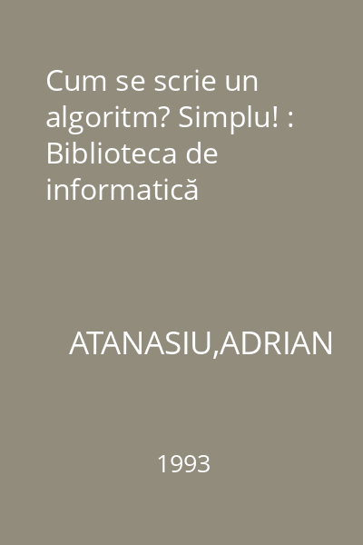 Cum se scrie un algoritm? Simplu! : Biblioteca de informatică