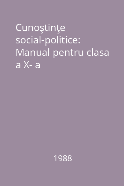 Cunoştinţe social-politice: Manual pentru clasa a X- a