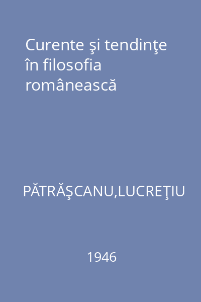 Curente şi tendinţe în filosofia românească