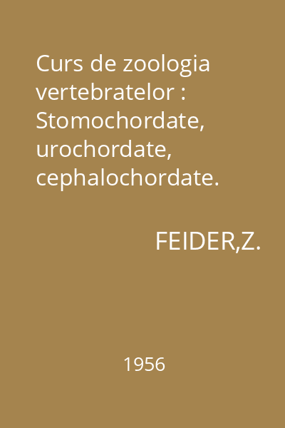 Curs de zoologia vertebratelor : Stomochordate, urochordate, cephalochordate. Vertrebate anamniote