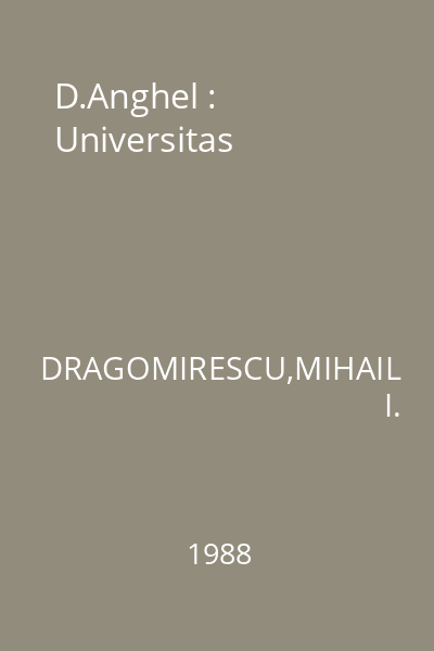 D.Anghel : Universitas