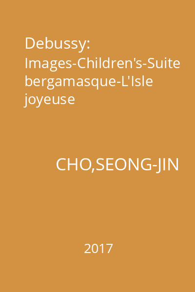 Debussy: Images-Children's-Suite bergamasque-L'Isle joyeuse