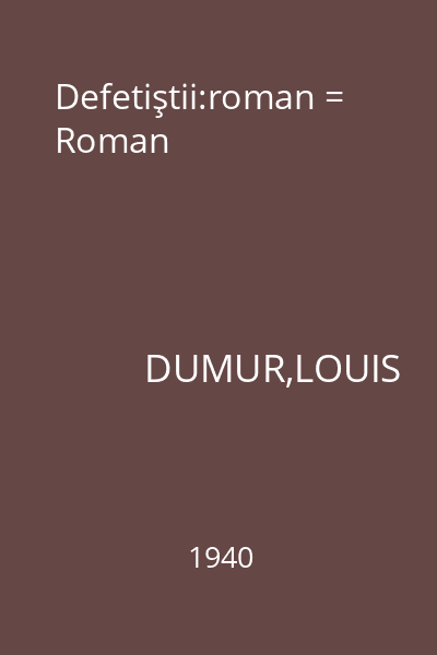 Defetiştii:roman = Roman