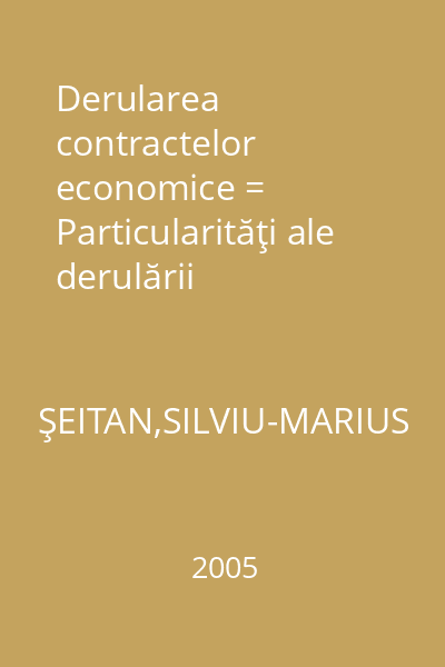 Derularea contractelor economice = Particularităţi ale derulării contractelor comerciale