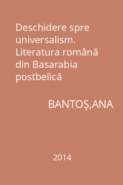 Deschidere spre universalism. Literatura română din Basarabia postbelică