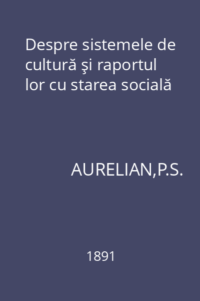 Despre sistemele de cultură şi raportul lor cu starea socială