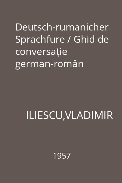 Deutsch-rumanicher Sprachfure / Ghid de conversaţie german-român