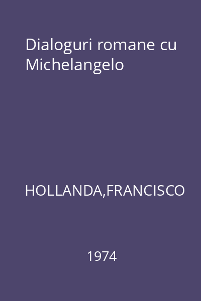Dialoguri romane cu Michelangelo