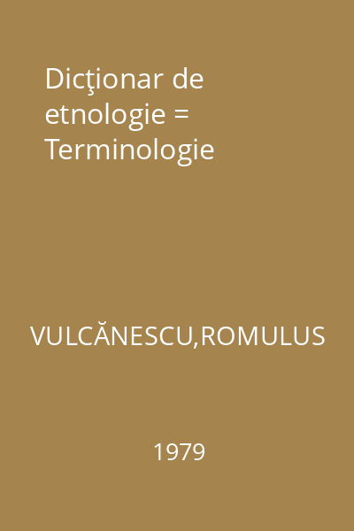 Dicţionar de etnologie = Terminologie