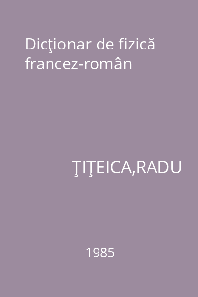 Dicţionar de fizică francez-român